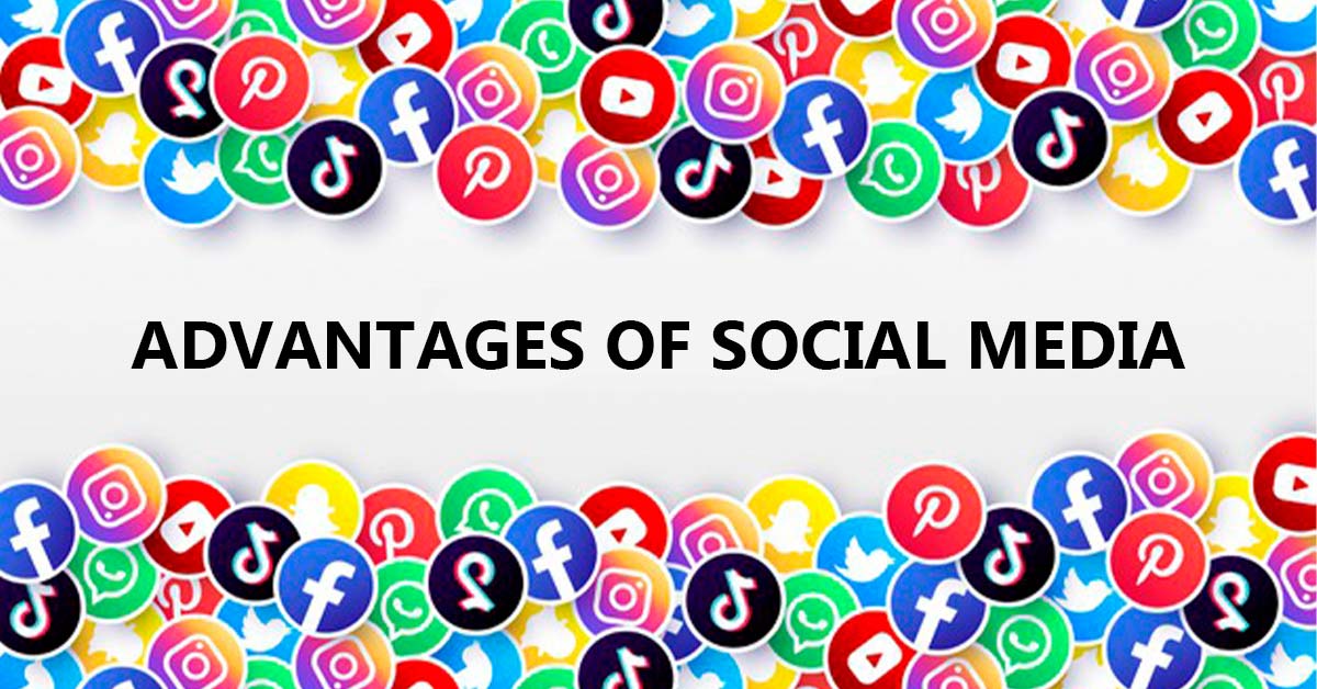 Advantages of Social Media